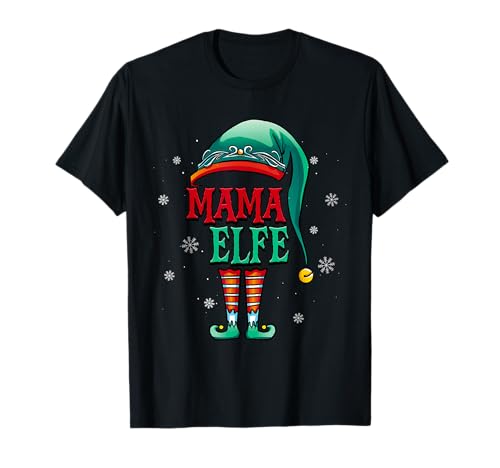 Weihnachten Mama Elf T-Shirt Weihnachten Mama Elf T-Shirt von Weihnachtssprüche Weihnachtsgeschenke Lustig