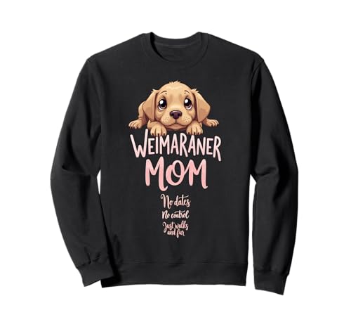 Lustiges Weimaraner Mama Hund Weimaraner Mama Humor Zitat Sweatshirt Lustiges Weimaraner Mama Hund Weimaraner Mama Humor Zitat Sweatshirt von Weimaraner Fun Designs