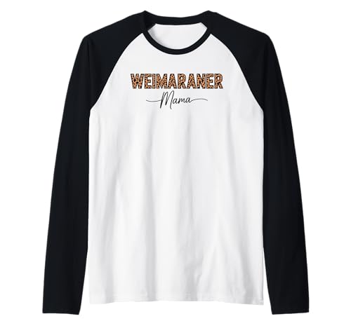 Leopardenmuster Weimaraner Mama Weimaraner Raglan Leopardenmuster Weimaraner Mama Weimaraner Raglan von Weimaraners Weimaraner Lover Gifts