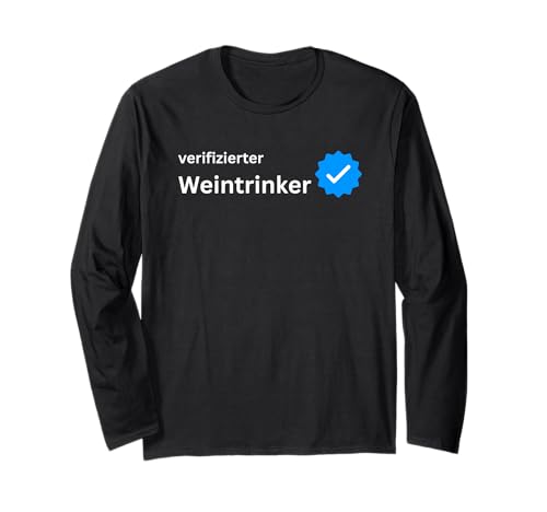 Verifizierter Weintrinker - Männer Geschenke Alkohol Humor Langarmshirt von Wein Humor Männer Geschenke Rotwein Weißwein