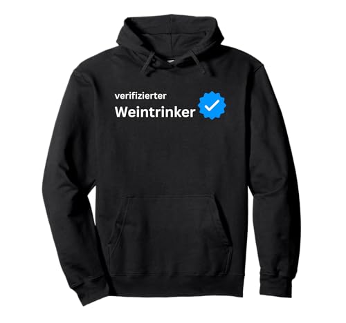 Verifizierter Weintrinker - Männer Geschenke Alkohol Humor Pullover Hoodie Verifizierter Weintrinker - Männer Geschenke Alkohol Humor Pullover Hoodie von Wein Humor Männer Geschenke Rotwein Weißwein