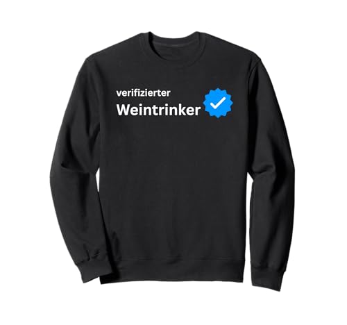 Verifizierter Weintrinker - Männer Geschenke Alkohol Humor Sweatshirt Verifizierter Weintrinker - Männer Geschenke Alkohol Humor Sweatshirt von Wein Humor Männer Geschenke Rotwein Weißwein