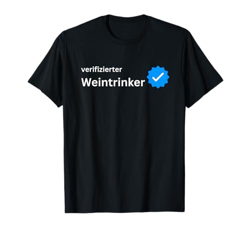 Verifizierter Weintrinker - Männer Geschenke Alkohol Humor T-Shirt Verifizierter Weintrinker - Männer Geschenke Alkohol Humor T-Shirt von Wein Humor Männer Geschenke Rotwein Weißwein
