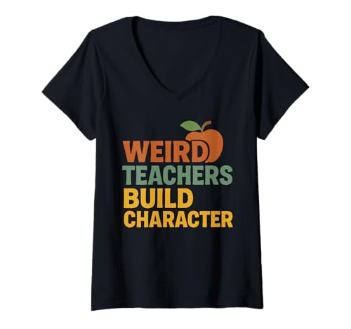 Damen Weird Teachers Build Character – Pädagoge inspirieren Schüler T-Shirt mit V-Ausschnitt Damen Weird Teachers Build Character – Pädagoge inspirieren Schüler T-Shirt mit V-Ausschnitt von Weird Teachers Build Character HHWCo.