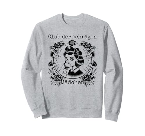 Club der schrägen Mädchen Spruch Gothic Stil Ästhetik Sweatshirt von Weird Vibes Kollektiv