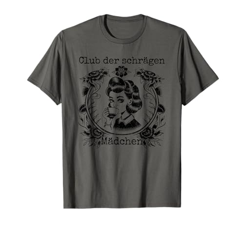 Club der schrägen Mädchen Spruch Gothic Stil Ästhetik T-Shirt Club der schrägen Mädchen Spruch Gothic Stil Ästhetik T-Shirt von Weird Vibes Kollektiv