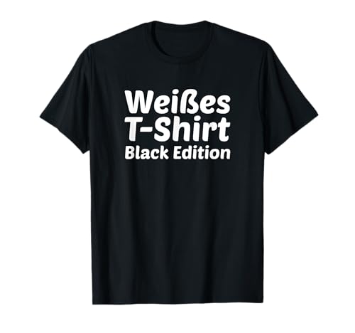 Weißes Shirt Black Edition Cooles damen herren weisses T-Shirt Weißes Shirt Black Edition Cooles damen herren weisses T-Shirt von Weißes Shirt Black Edition shirts & tees