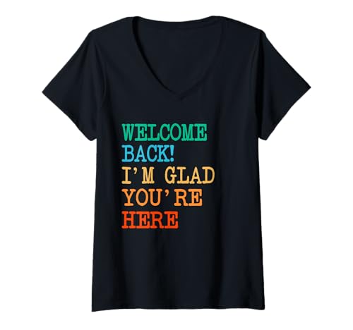 Damen Back to School Teacher Welcome Back I'm Glad You're Here T-Shirt mit V-Ausschnitt Damen Back to School Teacher Welcome Back I'm Glad You're Here T-Shirt mit V-Ausschnitt von Welcome Back I'm Glad You're Here First Day School