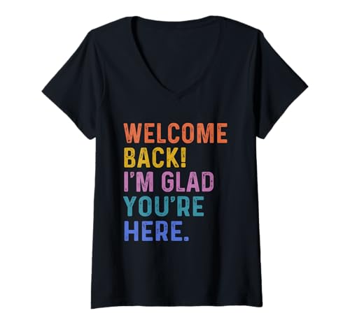 Damen Back to School Teacher Welcome Back I'm Glad You're Here T-Shirt mit V-Ausschnitt Damen Back to School Teacher Welcome Back I'm Glad You're Here T-Shirt mit V-Ausschnitt von Welcome Back I'm Glad You're Here First Day School