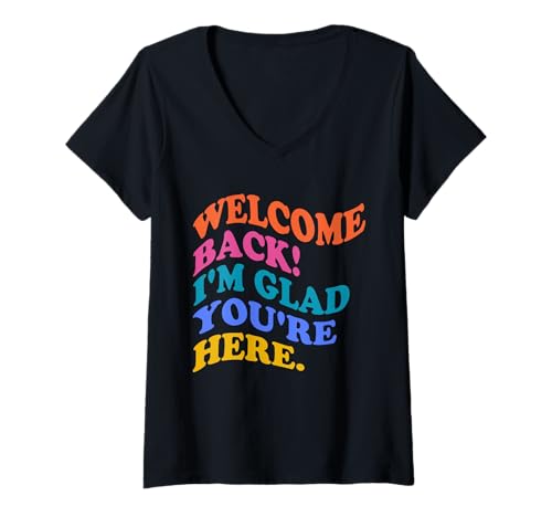 Damen Back to School Teacher Welcome Back I'm Glad You're Here T-Shirt mit V-Ausschnitt Damen Back to School Teacher Welcome Back I'm Glad You're Here T-Shirt mit V-Ausschnitt von Welcome Back I'm Glad You're Here First Day School