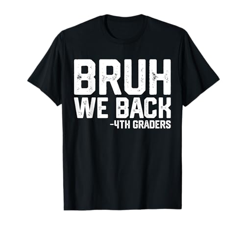 Bruh, wir unterstützen Viertklässler am ersten Tag der Viertklässler, Jungen T-Shirt von Welcome Back To School First Day Of Fourth Grade
