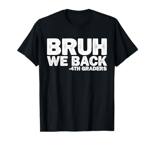 Bruh, wir unterstützen Viertklässler am ersten Tag der Viertklässler, Jungen T-Shirt von Welcome Back To School First Day Of Fourth Grade