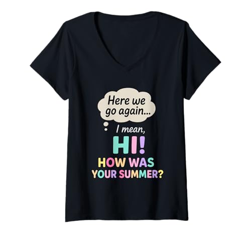 Damen Los geht's wieder Ich meine Hallo, wie war dein Sommerlehrer T-Shirt mit V-Ausschnitt Damen Los geht's wieder Ich meine Hallo, wie war dein Sommerlehrer T-Shirt mit V-Ausschnitt von Welcome Back To School Teacher Funny For Men Women
