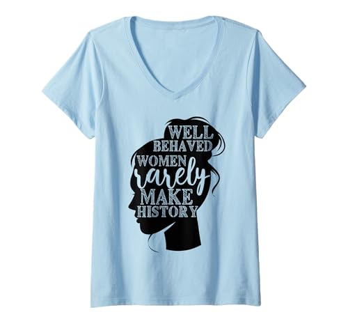 Damen Gut erzogene Frauen Machen selten Geschichte Damen T-Shirt mit V-Ausschnitt Damen Gut erzogene Frauen Machen selten Geschichte Damen T-Shirt mit V-Ausschnitt von Well Behaved Women Seldom Make History Women Shirt