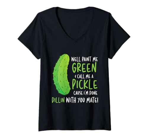 Damen Well Paint Me Green Call Me A Pickle Gurken T-Shirt mit V-Ausschnitt Damen Well Paint Me Green Call Me A Pickle Gurken T-Shirt mit V-Ausschnitt von Well Paint Me Green Call Me A Pickle