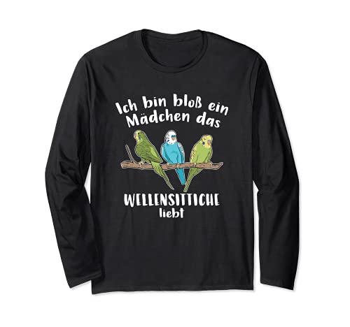 Wellensittich Ich Bin Bloß Ein Mädchen Das Wellensittiche Langarmshirt Wellensittich Ich Bin Bloß Ein Mädchen Das Wellensittiche Langarmshirt von Wellensittich Bekleidung und Haustier Geschenke