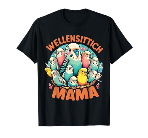 Lustiges Wellensittich Mama T-Shirt Lustiges Wellensittich Mama T-Shirt von Wellensittich Design