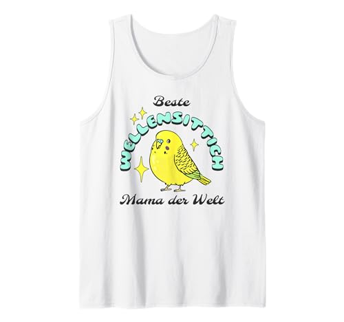 Beste Wellensittich Mama der Welt Welli Vogel Liebhaber Tank Top Beste Wellensittich Mama der Welt Welli Vogel Liebhaber Tank Top von Wellensittich Mama Geschenke Welli Liebhaber