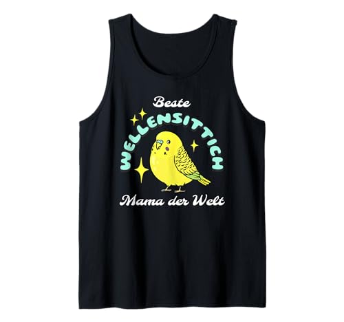 Beste Wellensittich Mama der Welt Sittich Vogel Design Tank Top von Wellensittich Mama Sittich Geschenke Welli