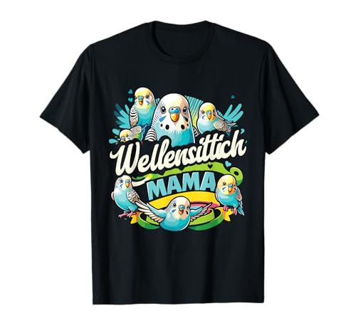 Wellensittich Mama Vogel Mama Haustier Muttertag T-Shirt Wellensittich Mama Vogel Mama Haustier Muttertag T-Shirt von Wellensittich Mama