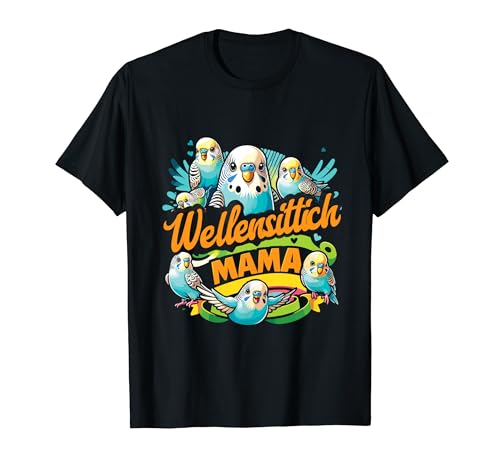 Vogelliebhaber Wellensittich Mama T-Shirt Vogelliebhaber Wellensittich Mama T-Shirt von Wellensittich Shirt Damen