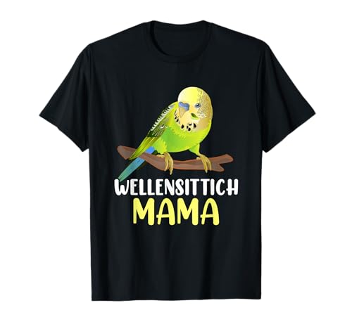 Wellensittich Mama Sittich T-Shirt Wellensittich Mama Sittich T-Shirt von Wellensittich Sittich Nymphensittich Geschenk