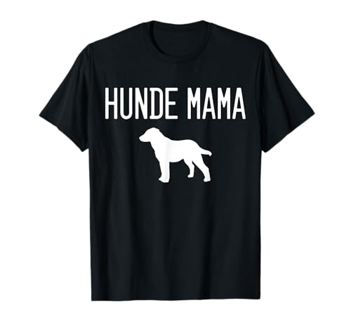 Hundemama Hundeliebhaber Hundebesitzer Mama T-Shirt Hundemama Hundeliebhaber Hundebesitzer Mama T-Shirt von Welpen Rasse Hunde Haustier Spruch Motiv Geschenk
