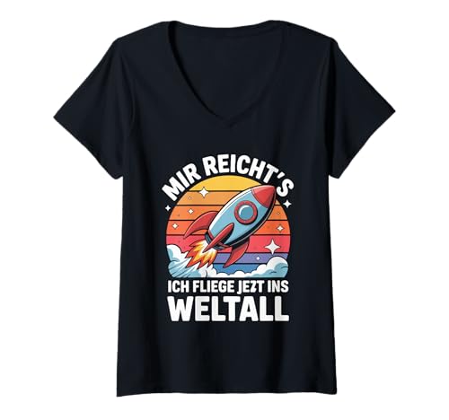 Damen Mir Reicht's Ich Fliege Jetzt Ins Weltall T-Shirt mit V-Ausschnitt Damen Mir Reicht's Ich Fliege Jetzt Ins Weltall T-Shirt mit V-Ausschnitt von Weltraum Abenteuer Rakete Retro Design