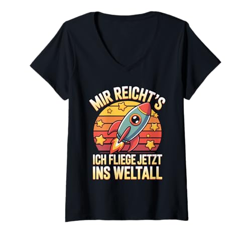 Damen Mir Reicht's Ich Fliege Jetzt Ins Weltall T-Shirt mit V-Ausschnitt Damen Mir Reicht's Ich Fliege Jetzt Ins Weltall T-Shirt mit V-Ausschnitt von Weltraum Abenteuer Rakete Retro Design