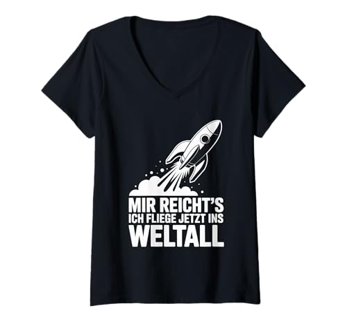 Damen Mir Reicht's Ich Fliege Jetzt Ins Weltall T-Shirt mit V-Ausschnitt Damen Mir Reicht's Ich Fliege Jetzt Ins Weltall T-Shirt mit V-Ausschnitt von Weltraum Abenteuer Rakete Retro Design