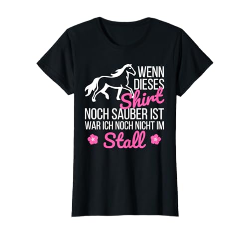 Reit Damen Reitbekleidung Damen für Pferdeliebhaber - Pferde T-Shirt Reit Damen Reitbekleidung Damen für Pferdeliebhaber - Pferde T-Shirt von Wenn dieses noch sauber ist war ich nicht im Stall