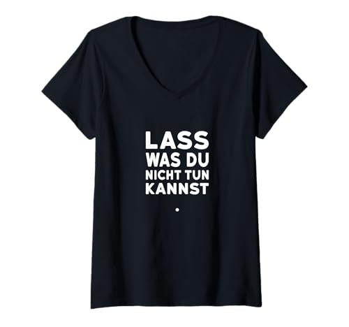 Damen Lass was du Nicht tun Kannst. T-Shirt mit V-Ausschnitt Damen Lass was du Nicht tun Kannst. T-Shirt mit V-Ausschnitt von Wenns Läuft