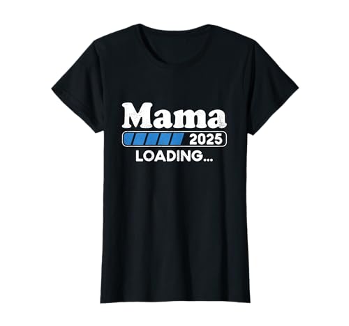 Mama 2025 Loading Eltern 2025 Mutter Est. 2025 T-Shirt Mama 2025 Loading Eltern 2025 Mutter Est. 2025 T-Shirt von Werdende Eltern Loading
