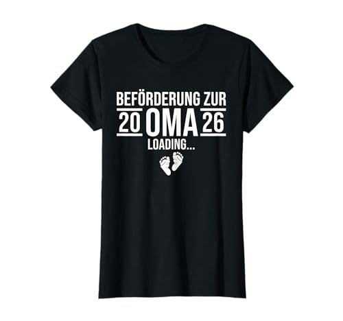 Damen Oma 2026 Loading - Werdende Großmutter T-Shirt Damen Oma 2026 Loading - Werdende Großmutter T-Shirt von Werdende Großeltern 2026 Schwangerschaft verkünden