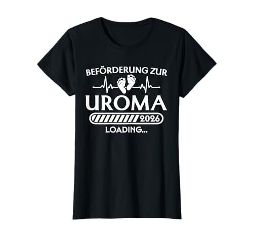 Damen Beförderung zur Uroma 2026 Loading - Urgroßmutter T-Shirt von Werdende Urgroßeltern 2026 Schwangerschaft