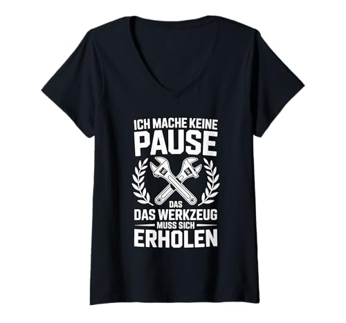 Damen Ich Mache Keine Pause Das Werkzeug Muss Sich Erholen T-Shirt mit V-Ausschnitt Damen Ich Mache Keine Pause Das Werkzeug Muss Sich Erholen T-Shirt mit V-Ausschnitt von Werkzeug Humor Lustig Handwerker Spruch