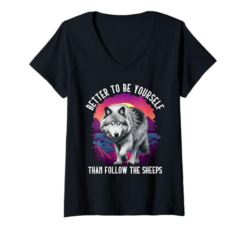 Damen Alpha Wolf BETTER TO BE YOUR SELF Lustiges Wölfe T-Shirt mit V-Ausschnitt von Werwolf T-Shirt Herren Alpha Wolf Kostüm Wölfe