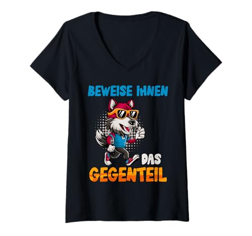 Damen Alpha Wolf BEWEISE IHNEN DAS GEGENTEIL Lustig Wölfe T-Shirt mit V-Ausschnitt von Werwolf T-Shirt Herren Alpha Wolf Kostüm Wölfe