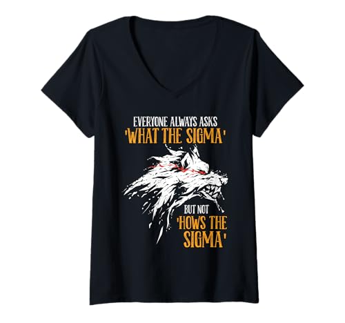 Damen Alpha Wolf EVERYONE ALWAYS ASKS WHAT THE SIGMA Werwolf T-Shirt mit V-Ausschnitt von Werwolf T-Shirt Herren Alpha Wolf Kostüm Wölfe