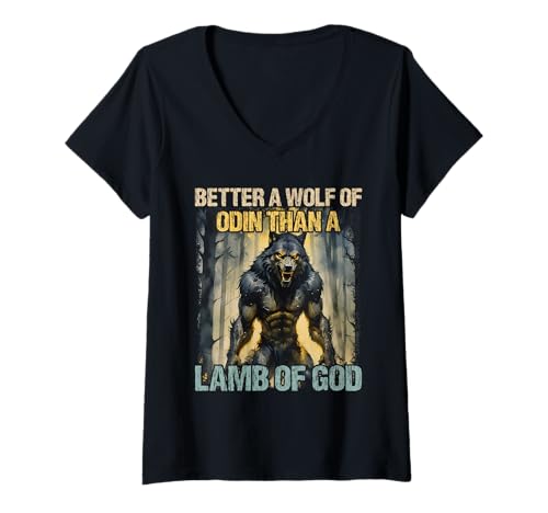 Damen Alpha Wolf LIEBER EIN WOLF ODINS ALS LAMM GOTTES Werwolf T-Shirt mit V-Ausschnitt von Werwolf T-Shirt Herren Alpha Wolf Kostüm Wölfe