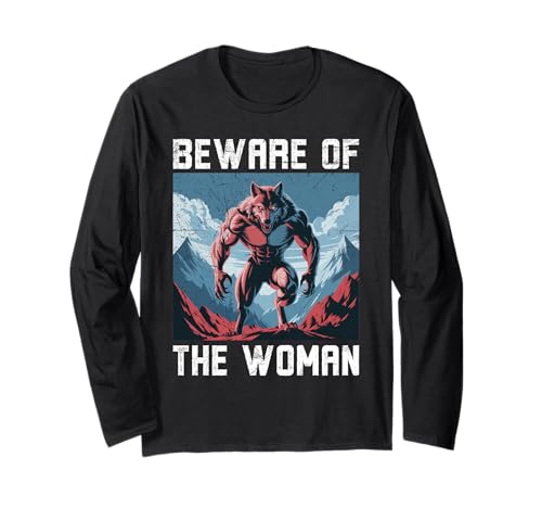 Werwolf BEWARE OF THE WOMAN Lustiges Alpha Wolf Langarmshirt von Werwolf T-Shirt Herren Alpha Wolf Kostüm Wölfe