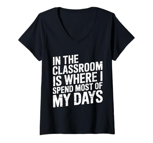 Damen In The Classroom is Where I Spend Most of My Days - T-Shirt mit V-Ausschnitt Damen In The Classroom is Where I Spend Most of My Days - T-Shirt mit V-Ausschnitt von Wesentlicher engagierter Lehrer