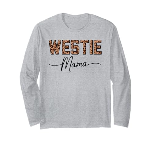 Leopardenmuster Westie Mama West Highland White Terrier Langarmshirt Leopardenmuster Westie Mama West Highland White Terrier Langarmshirt von West Highland White Terrier Lover Gifts