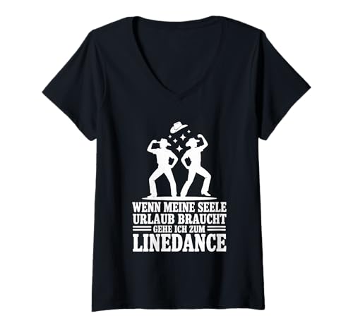 Damen Wenn Meine Seele Urlaub Braucht Gehe Ich Zum Linedance T-Shirt mit V-Ausschnitt Damen Wenn Meine Seele Urlaub Braucht Gehe Ich Zum Linedance T-Shirt mit V-Ausschnitt von Western Country Tanz Linedance Original