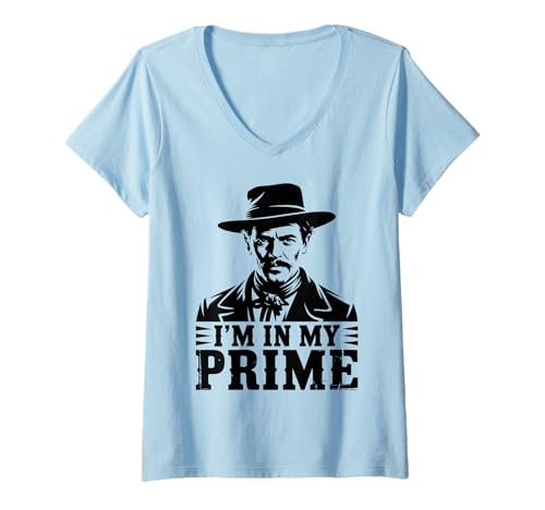 Damen Wild West Gunslinger Zitat - I'm in My Prime T-Shirt mit V-Ausschnitt Damen Wild West Gunslinger Zitat - I'm in My Prime T-Shirt mit V-Ausschnitt von Western Cowboy Outlaw by NLTS
