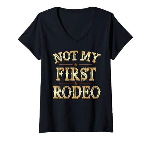 Damen Nicht Mein erstes Rodeo Cowboy Western Southern Country Rodeo T-Shirt mit V-Ausschnitt Damen Nicht Mein erstes Rodeo Cowboy Western Southern Country Rodeo T-Shirt mit V-Ausschnitt von Western Cowboy Texas Rodeo Riding Horses Men Boys
