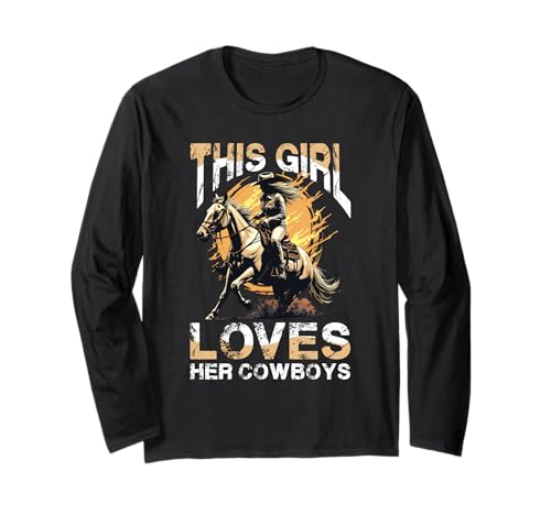 Dieses Mädchen liebt Ihr Cowboys-Rodeo-Abenteuer Langarmshirt von Western Cowgirl Cowboy Rodeo Style