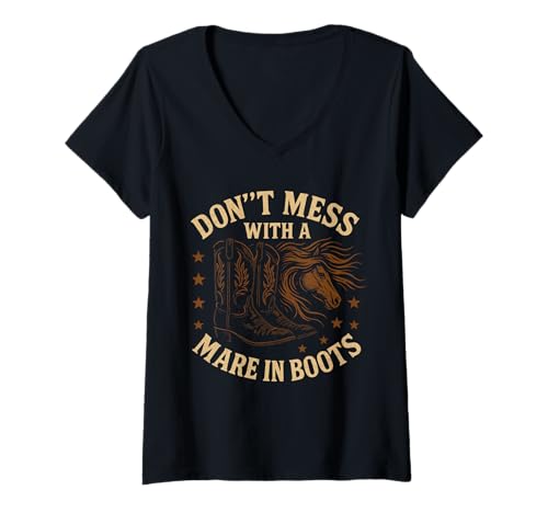 Damen Don't Mess with A Mare In Boots Pferd T-Shirt mit V-Ausschnitt von Western Pferd Stiefel Humor Reiten