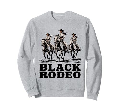 Lustiger schwarzer Rodeo Spruch Cowgirl Power Horse Queen Damen Herren Sweatshirt Lustiger schwarzer Rodeo Spruch Cowgirl Power Horse Queen Damen Herren Sweatshirt von Western Riders African American Ranch Culture