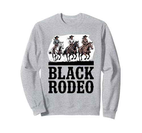 Lustiger schwarzer Rodeo Spruch Cowgirl Power Horse Queen Damen Herren Sweatshirt Lustiger schwarzer Rodeo Spruch Cowgirl Power Horse Queen Damen Herren Sweatshirt von Western Riders African American Ranch Culture